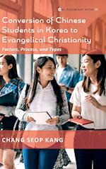 Conversion of Chinese Students in Korea to Evangelical Christianity 