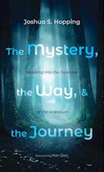 The Mystery, the Way, and the Journey 