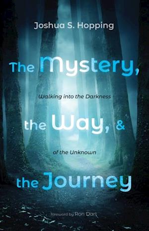 Mystery, the Way, and the Journey