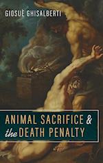 Animal Sacrifice and the Death Penalty 