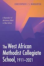 The West African Methodist Collegiate School, 1911-2021 