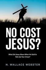 No Cost Jesus?
