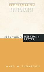 Preaching Hebrews and 1 Peter 