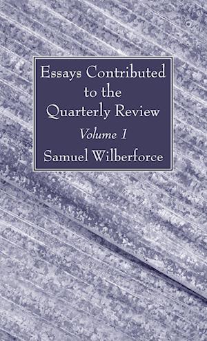 Essays Contributed to the Quarterly Review, Volume 1