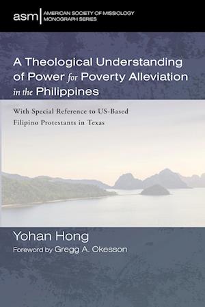 A Theological Understanding of Power for Poverty Alleviation in the Philippines