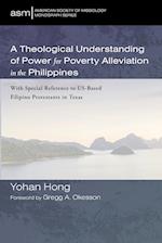 A Theological Understanding of Power for Poverty Alleviation in the Philippines