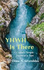 YHWH Is There 