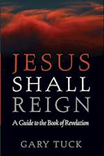 Jesus Shall Reign 