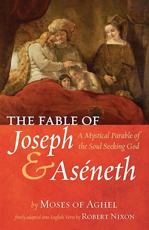 The Fable of Joseph and Aséneth