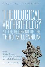 Theological Anthropology at the Beginning of the Third Millennium 