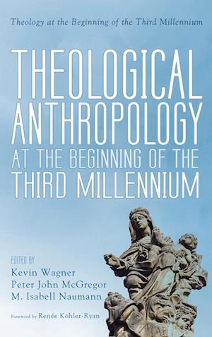 Theological Anthropology at the Beginning of the Third Millennium