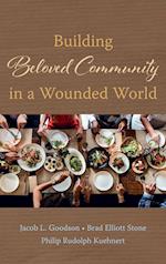 Building Beloved Community in a Wounded World 