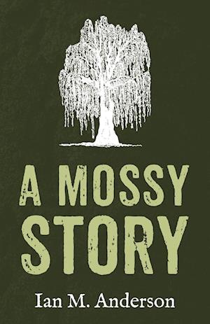 A Mossy Story