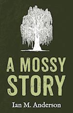 A Mossy Story 