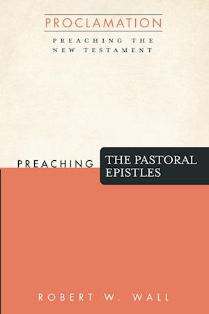 Preaching the Pastoral Epistles