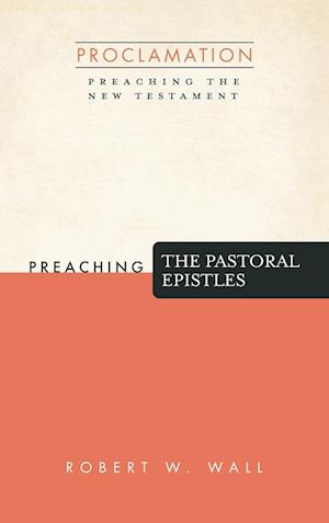 Preaching the Pastoral Epistles