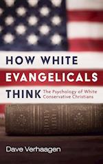 How White Evangelicals Think 