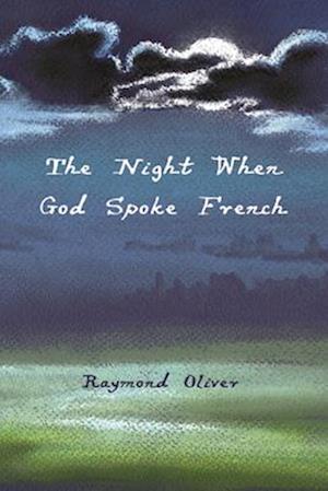 The Night When God Spoke French