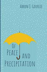 Of Peace and Precipitation 