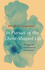 In Pursuit of the Christ-Shaped Life 