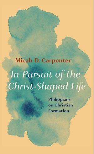 In Pursuit of the Christ-Shaped Life