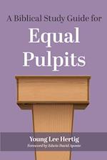 A Biblical Study Guide for Equal Pulpits 