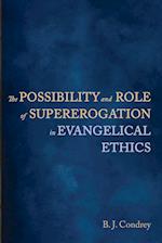 The Possibility and Role of Supererogation in Evangelical Ethics