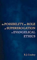 The Possibility and Role of Supererogation in Evangelical Ethics 