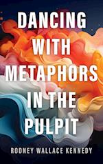 Dancing with Metaphors in the Pulpit