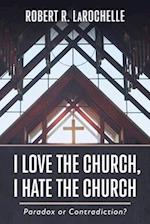 I Love the Church, I Hate the Church 