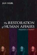 The Restoration of Human Affairs 