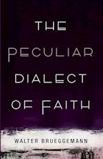 The Peculiar Dialect of Faith 