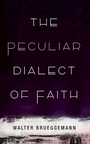 Peculiar Dialect of Faith