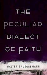 Peculiar Dialect of Faith