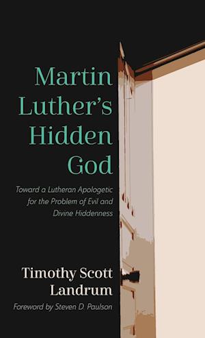 Martin Luther's Hidden God