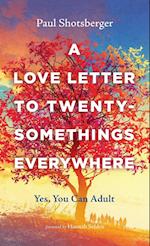 A Love Letter to Twentysomethings Everywhere 