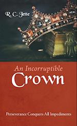 An Incorruptible Crown 