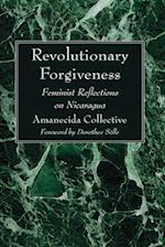 Revolutionary Forgiveness 