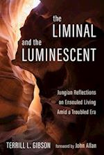 The Liminal and The Luminescent 