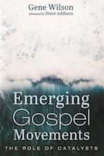 Emerging Gospel Movements 