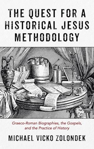 The Quest for a Historical Jesus Methodology