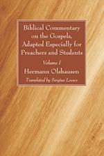 Biblical Commentary on the Gospels, Adapted Especially for Preachers and Students, Volume I 