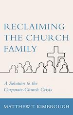 Reclaiming the Church Family 