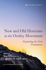 New and Old Horizons in the Orality Movement 