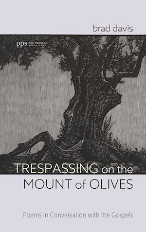 Trespassing on the Mount of Olives