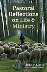 Pastoral Reflections on Life and Ministry