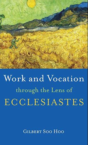 Work and Vocation through the Lens of Ecclesiastes