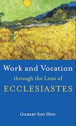 Work and Vocation through the Lens of Ecclesiastes 