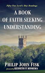 A Book of Faith Seeking Understanding 