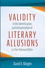 Validity in the Identification and Interpretation of Literary Allusions in the Hebrew Bible 